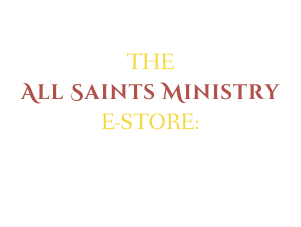 THE 
All Saints Ministry
E-STORE:
Click the title and it will take you to the appropriate cd or dvd.
mysticforGod@yahoo.com